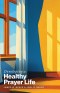 Developing a Healthy Prayer Life