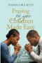 Praying for Your Children Made Easy