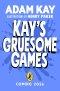 Kay\'s Gruesome Games