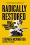Radically Restored