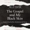 Gospel and My Black Skin