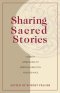 Sharing Sacred Stories Current Approaches to Spiritual Direction and Guidance
