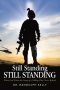 Still Standing STILL STANDING: When God Writes the Story of a Calling That Never Retired
