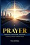 Prayer Everyday, Everywhere, Everytime: Cultivating a Lifestyle of Effective Prayer