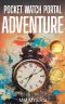 Pocket Watch Portal Adventure