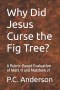 Why Did Jesus Curse the Fig Tree?: A Rubric-Based Evaluation of Mark 11 and Matthew 21