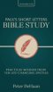 Paul's Short Letters Bible Study: Practical Wisdom from Ten Life-Changing Epistles