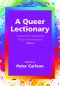 A Queer Lectionary: (Im)Proper Readings from the Margins - Year a