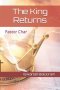 The King Returns: Pastor Char