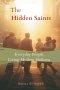 The Hidden Saints: Everyday People Living Modern Holiness