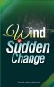 Wind of Sudden Change