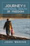 Journey to Emotional Health and Freedom