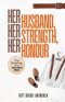 Her Husband, Her Strength, Her Honour: The Blessing of a Needful Man