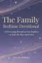 The Family Bedtime Devotional: 120 Evening Devotions for Families to Pray Together, Grow in Faith, Build Stronger Connections, and End the Day with G