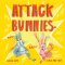 Attack Bunnies