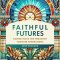 Faithful Futures