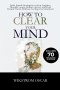 How to Clear Your Mind: Faith-Based Strategies to Stop Negative Thought Loops, Reduce Stress, and Find Mental Clarity Without Feeling Overwhelmed