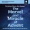 Marvel and Miracle of Advent Bible Study: Audio