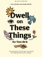 Dwell on These Things - Teen Girls' Bible Study Book with Video Access