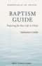 Tabernacle of Praise Baptism Guide- INSTRUCTOR'S Guide : Preparing for a New Life in Christ
