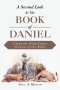A Second Look At The Book of Daniel: Using the King James Version of the Bible