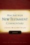 James MacArthur New Testament Commentary