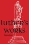 Luther's Works, Volume 72