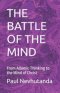 THE BATTLE OF THE MIND: From Adamic Thinking to the Mind of Christ
