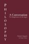 Philosophy: A Conversation for Beginners of All Ages