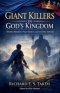 Giant Killers In God's Kingdom