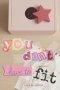 You Don't Have to Fit : A 30-Day Devotional for Teen Girls on Faith, Confidence, and Living God's Way