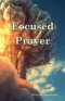 Focused Prayer