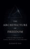 The Architecture of Freedom