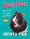 Cute Pets! And How To Care For Them: Guinea Pigs