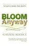 Bloom Anyway: Your Prophetic Guide to Winning the Battle Behind Your Identity