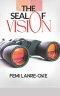 THE SEAL OF VISION