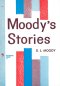 Moody's Stories