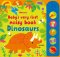 Baby\'s Very First Noisy Book Dinosaurs