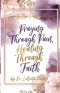 Seventy-Five Days of Prayers: Praying Through Pain, Healing Through Faith