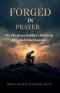 Forged in Prayer