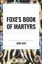 Foxe's Book of Martyrs