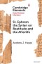 St. Ephrem The Syrian On Beatitude And The Afterlife