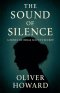 The Sound of Silence: A Novel of Helia Scott's Secret