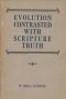 Evolution Contrasted with Scripture Truth