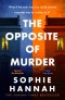 Opposite of Murder