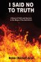 I Said No To Truth: A Novel of Faith and Survival in the Reign of the Anti-Christ