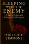 Sleeping With The Enemy: Betrayed, Broken, and Born Again with Purpose
