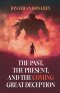The Past, Present, and the COMING Great Deception