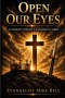 Open Our Eyes: Authority, Identity and Power in Christ