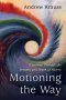 Motioning the Way: A Journey Through the Breadth and Depth of Advent